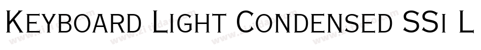 Keyboard Light Condensed SSi Light Condensed字体转换
